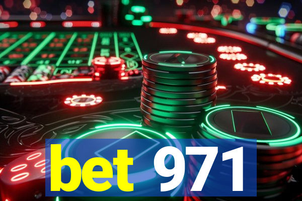 bet 971